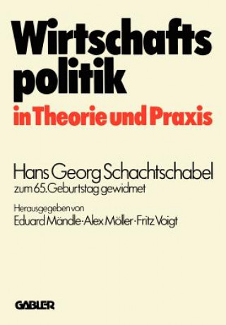 Wirtschaftspolitik in Theorie Und Praxis