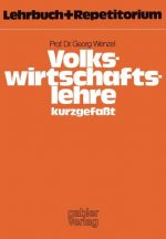 Volkswirtschaftslehre - Kurzgefasst