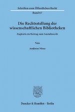 Die Rechtsstellung der wissenschaftlichen Bibliotheken.