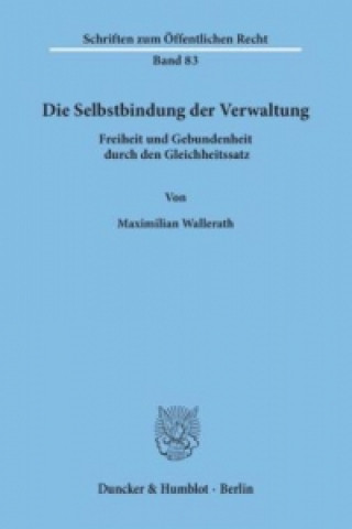 Die Selbstbindung der Verwaltung.