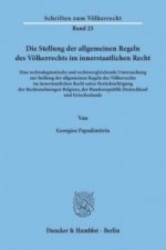 Die Stellung der allgemeinen Regeln des Völkerrechts im innerstaatlichen Recht.
