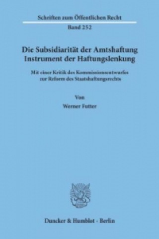 Die Subsidiarität der Amtshaftung - Instrument der Haftungslenkung.