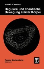 Reguläre und chaotische Bewegung starrer Körper