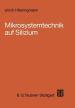 Mikrosystemtechnik auf Silizium