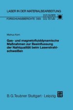 Gas- Und Magnetofluiddynamische Massnahmen Zur Beeinflussung Der Nahtqualitat Beim Laserstrahlschweissen