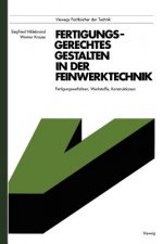 Fertigungsgerechtes Gestalten in der Feinwerktechnik