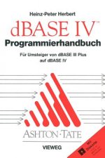 Programmierhandbuch zu dBase IV, m. Diskette (5 1/4 Zoll)