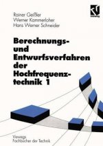 Berechnungsverfahren und Entwurfsverfahren der Hochfrequenztechnik. Bd.1