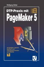 DTP-Praxis mit PageMaker 5, m. Diskette (5 1/4 Zoll)