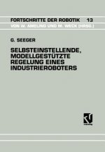Selbsteinstellende, Modellgest tzte Regelung Eines Industrieroboters
