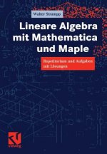Lineare Algebra mit Mathematica und Maple