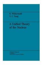Unified Theory of the Nucleus