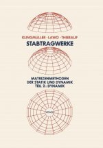 Stabtragwerke, Matrizenmethoden Der Statik Und Dynamik