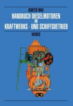 Handbuch Dieselmotoren im Kraftwerks- und Schiffsbetrieb