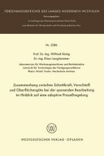 Zusammenhang Zwischen Schnittkraft, Verschlei  Und Oberfl cheng te Bei Der Spanenden Bearbeitung Im Hinblick Auf Eine Adaptive Proze regelung