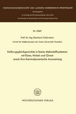Kohlungsgleichgewichte in Festen Mehrstoffsystemen Mit Eisen, Nickel Und Chrom Sowie Ihre Thermodynamische Auswertung