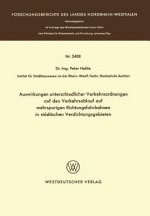 Auswirkungen Unterschiedlicher Verkehrsordnungen Auf Den Verkehrsablauf Auf Mehrspurigen Richtungsfahrbahnen in St dtischen Verdichtungsgebieten