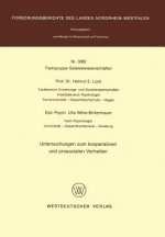 Untersuchungen zum Kooperativen und Prosozialen Verhalten