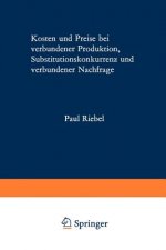 Kosten und Preise bei Verbundener Produktion, Substitutionskonkurrenz und Verbundener Nachfrage