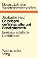 Grundlagen Der Wirtschafts- Und Sozialkybernetik
