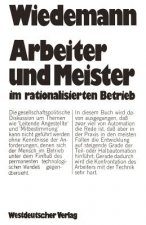Arbeiter und Meister im Rationalisierten Betrieb