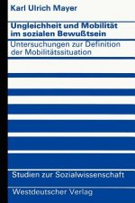 Ungleichheit und Mobilitat im Sozialen Bewusstsein