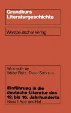 Einf hrung in Die Deutsche Literatur Des 12. Bis 16. Jahrhunderts