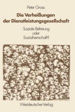 Die Verheissungen der Dienstleistungsgesellschaft