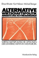 Alternative Wirtschaftspolitik Jenseits des Keynesianismus