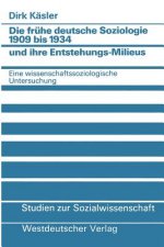 Fr he Deutsche Soziologie 1909 Bis 1934 Und Ihre Entstehungs-Milieus
