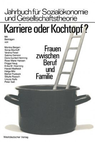 Karriere Oder Kochtopf?