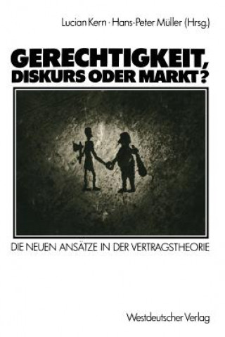 Gerechtigkeit, Diskurs Oder Markt?