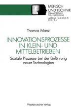 Innovationsprozesse in Klein- Und Mittelbetrieben