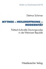 Mythos -- Heilshoffnung -- Modernit t