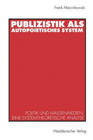 Publizistik Als Autopoietisches System
