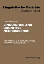 Linguistics and Cognitive Neuroscience:Theoretical and Empirical Studies on Language Disorders