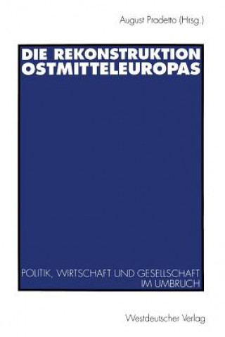 Die Rekonstruktion Ostmitteleuropas