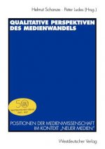 Qualitative Perspektiven des Medienwandels