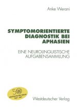 Symptomorientierte Diagnostik bei Aphasien