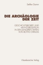 Archaologie der Zeit