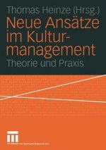 Neue Ansatze im Kulturmanagement