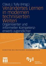 Verandertes Lernen in Modernen Technisierten Welten
