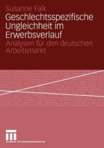 Geschlechtsspezifische Ungleichheit Im Erwerbsverlauf