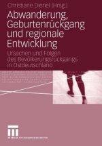 Abwanderung, Geburtenruckgang und Regionale Entwicklung