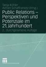 Public Relations - Perspektiven und Potenziale im 21. Jahrhundert