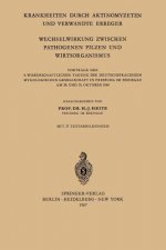 Krankheiten durch Aktinomyzeten und Verwandte Erreger Wechselwirkung Zwischen Pathogenen Pilzen und Wirtsorganismus