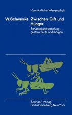 Zwischen Gift und Hunger