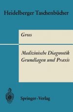 Medizinische Diagnostik - Grundlagen Und Praxis