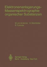 Elektronenanlagerungs-Massenspektrographie organischer Substanzen
