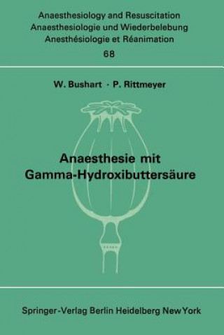 Anaesthesie mit Gamma-Hydroxibuttersäure Experimentelle und Klinische Erfahrungen